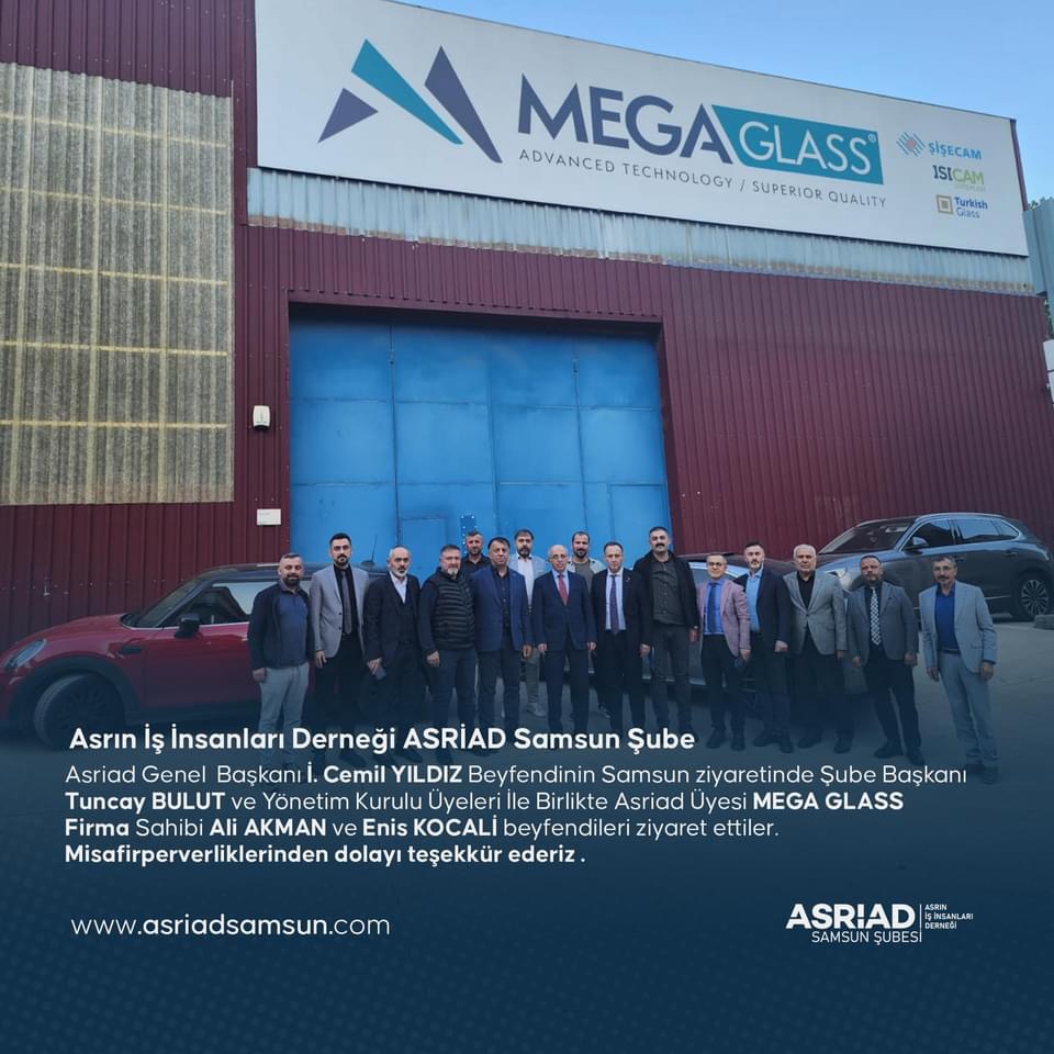 ASRİAD Mega Glass Üye Ziyareti 